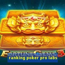 ranking poker pro labs